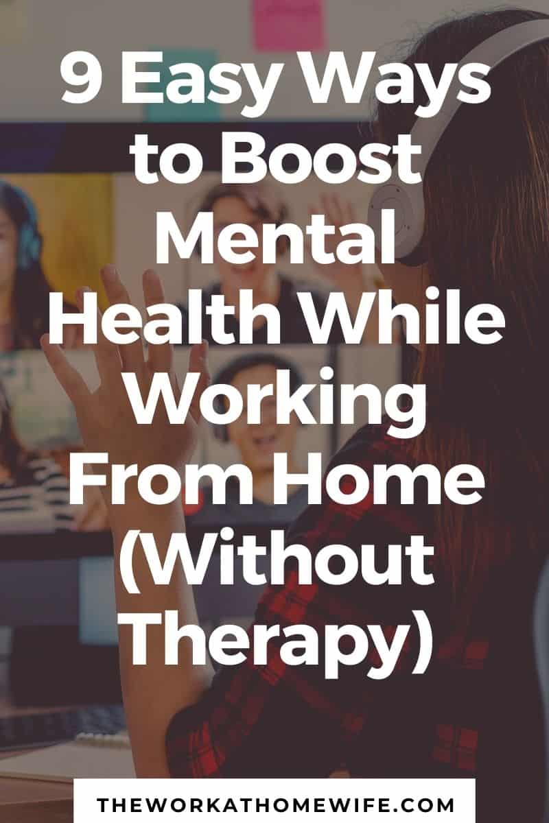 9 Easy Ways to Boost Mental Health While Working From Home (Without Therapy)