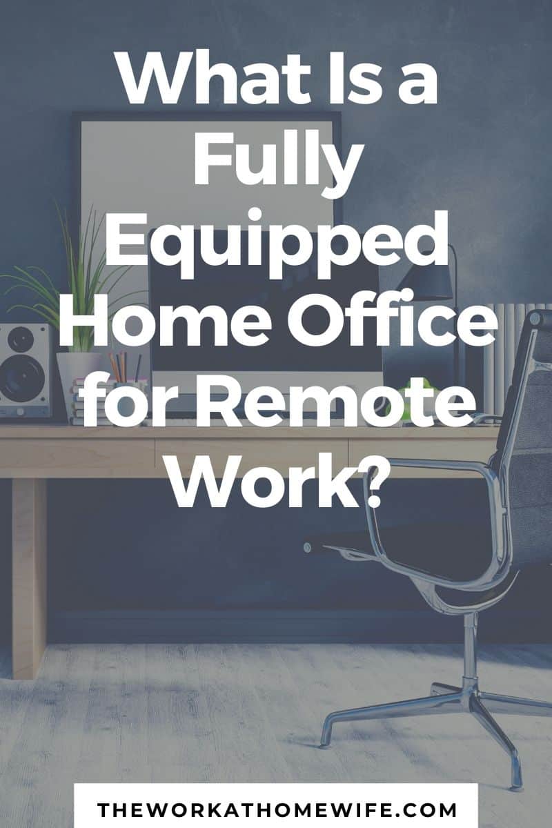 What Is a Fully Equipped Home Office for Remote Work?